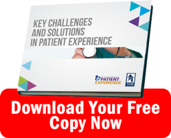 Download our latest ebook: Key Challenges and Solutions in Patient Experience